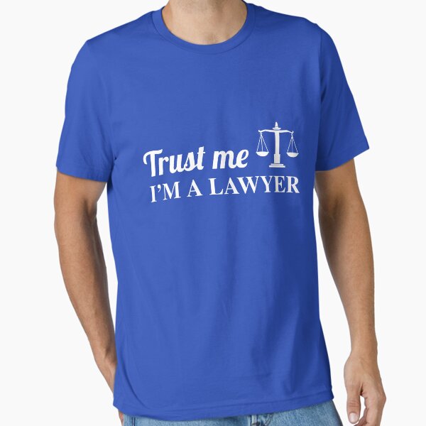 Trust Me, I'm a Lawyer T-Shirt