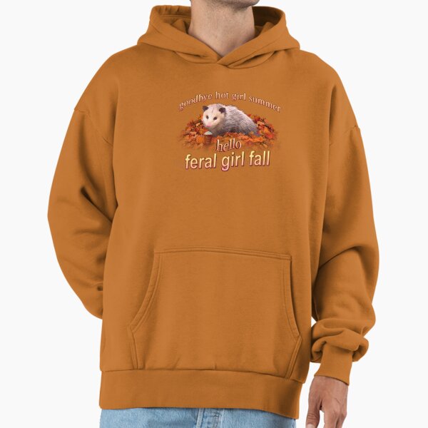 Hello Feral Girl Fall (goodbye hot girl summer) - Autumn possum aesthetic Hoodie
