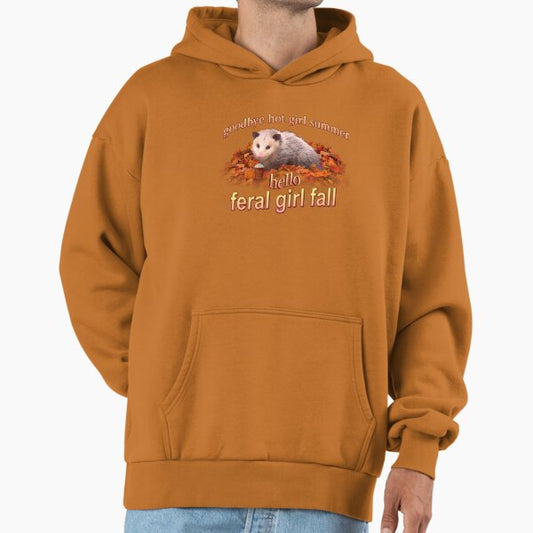 Hello Feral Girl Fall (goodbye hot girl summer) - Autumn possum aesthetic Hoodie