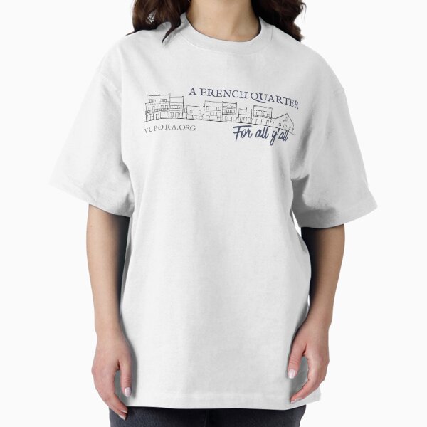 A French Quarter for All Y'ALL T-Shirt