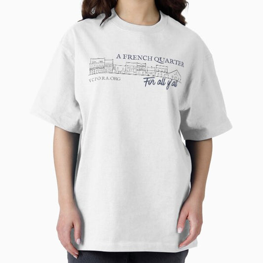 A French Quarter for All Y'ALL T-Shirt