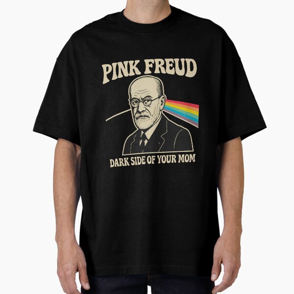 Pink Freud The dark side of your mom T-Shirt