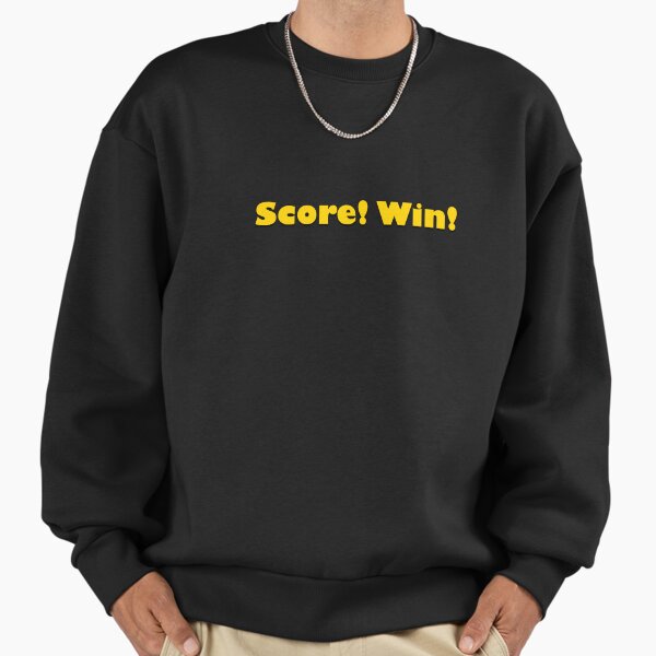 Score and Win! Sweatshirt