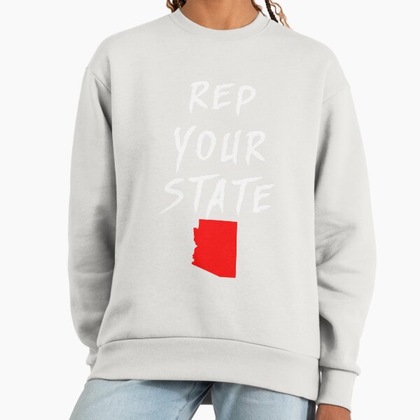 REP YOUR STATE ARIZONA Sweatshirt