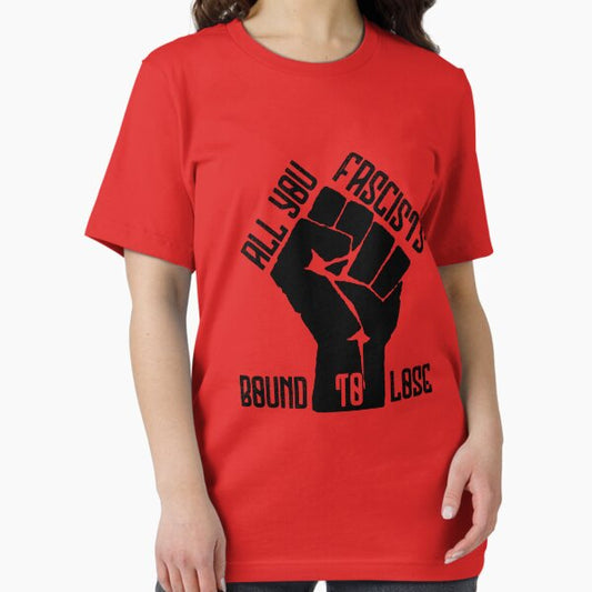 All You Fascists Bound To Lose T-Shirt