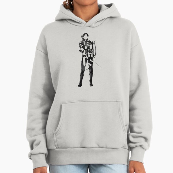 If we burn you burn with us Hoodie
