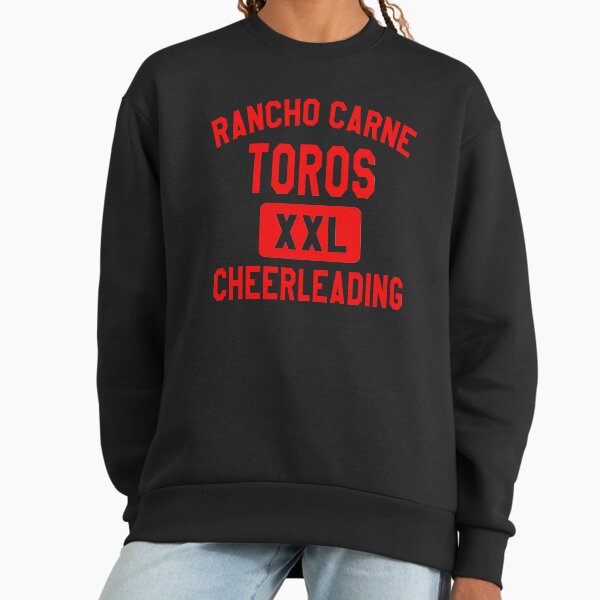 Rancho Carne Toros Cheerleading - Bring It On Sweatshirt