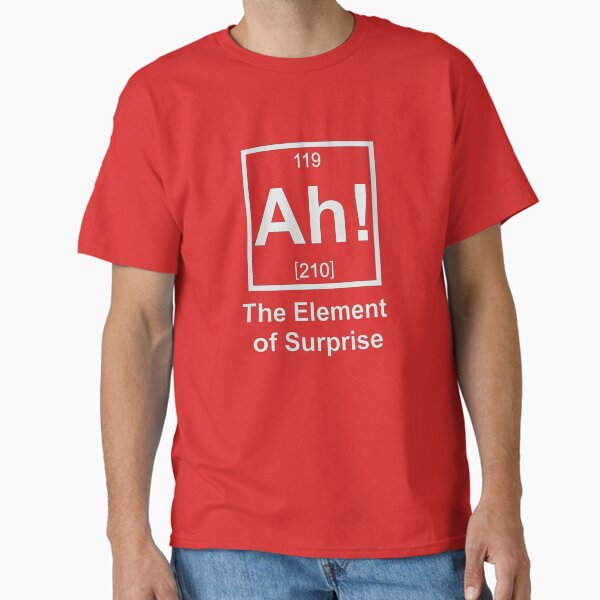 Ah! The Element of Surprise - As Worn By Ryan Gosling In Project Hail Mary T-Shirt