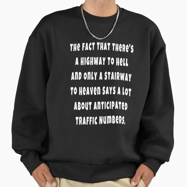 There's A Highway To Hell Gift Design Sweatshirt