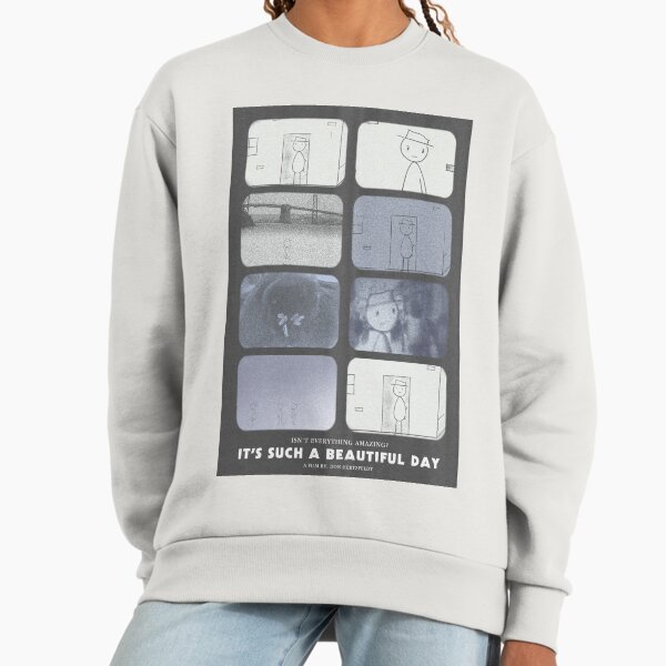 It's such a beautiful day Poster. Sweatshirt
