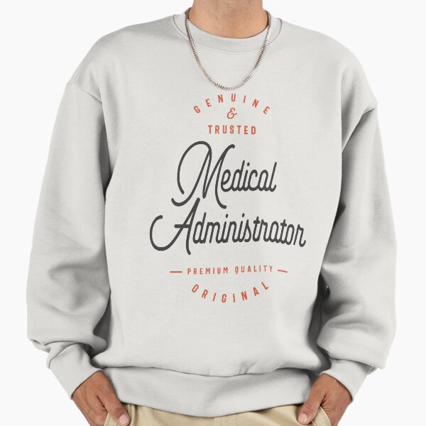Medical Administrator Sweatshirt