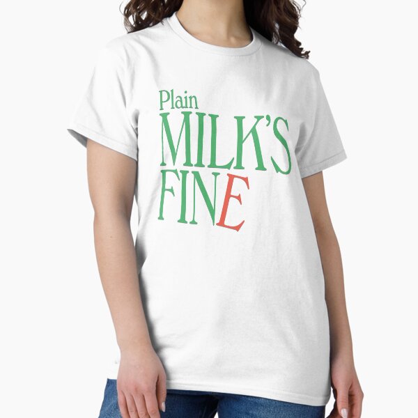 Plain Milk's Fine T-Shirt