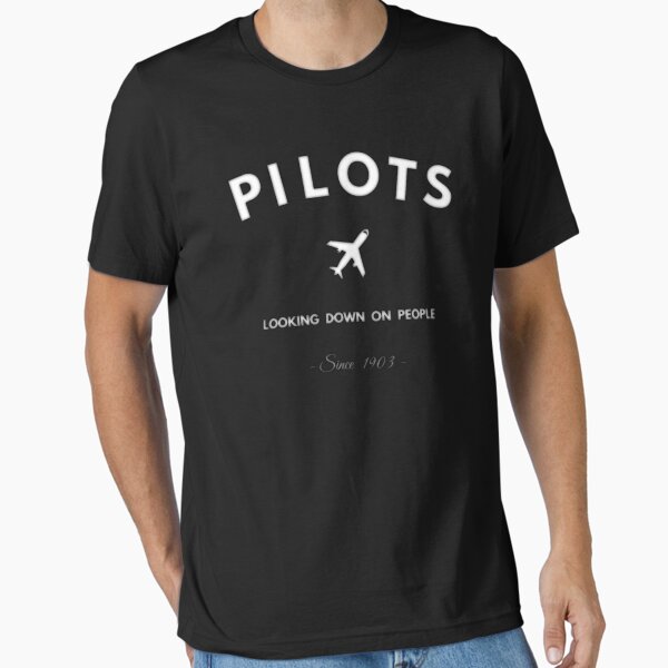 Pilots Looking Down On People Since 1903 T-Shirt
