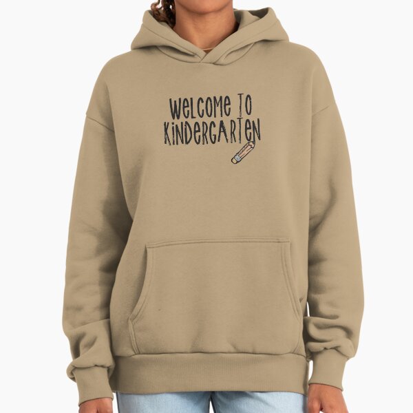 Welcome to kindergarten Hoodie