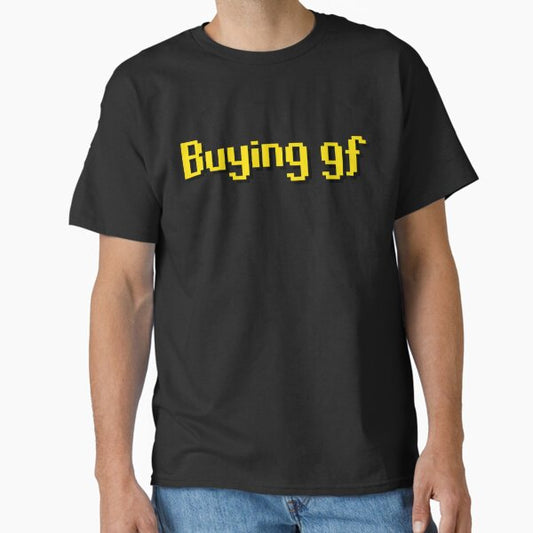 Buying gf T-Shirt