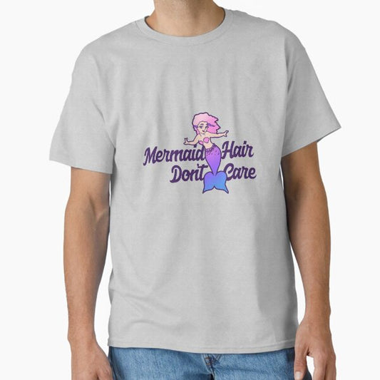 Mermaid Hair Don't Care T-Shirt