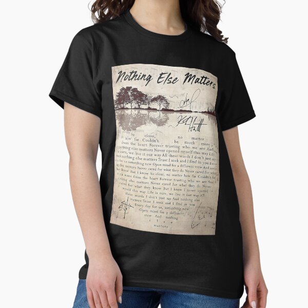 Nothing Else Matters Lyrics Signature Poster T-Shirt