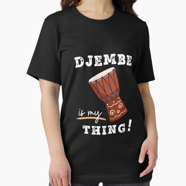 Djembe is my thing! T-Shirt