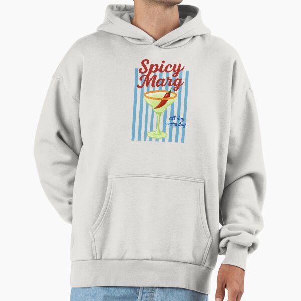 Spicy Marg All Day Every Hoodie