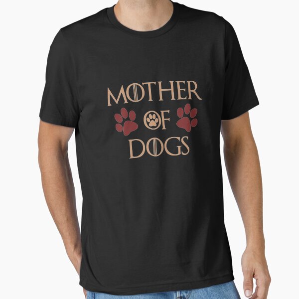 Mother Of Dogs T-Shirt