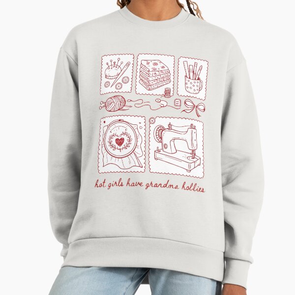 Hot Girls Have Grandma Hobbies, Sewing Knitting Embroidery Craft Shirt, Funny Grandma Hobbies Aesthetic, Vintage Craft Lover Gift Sweatshirt