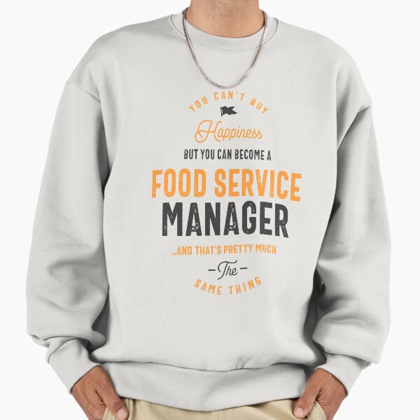 Food Service Manager Sweatshirt