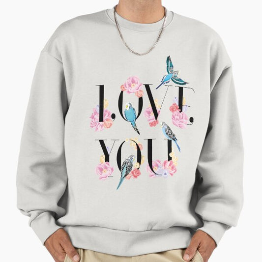 Love you Sweatshirt
