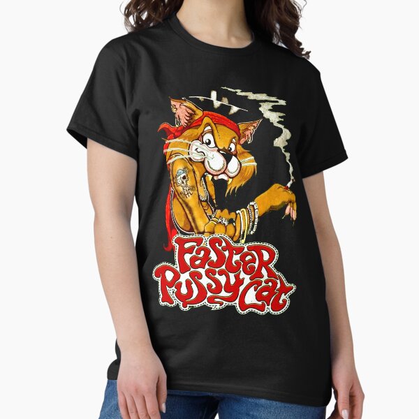 Faster pussycat T-Shirt
