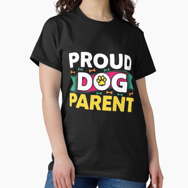 Proud Dog Parent T-Shirt