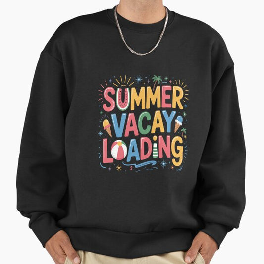 Summer Vacay Loading Summer Teacher End of the Year Sweatshirt