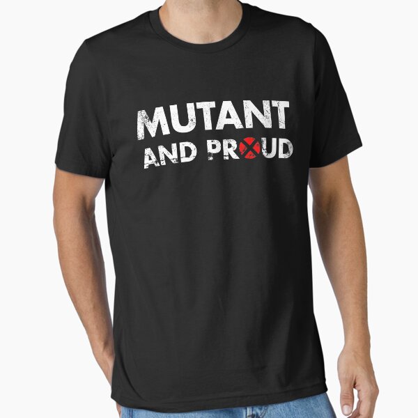 Mutant and proud - white T-Shirt