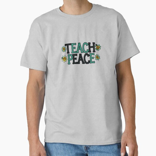 Teach Peace T-Shirt