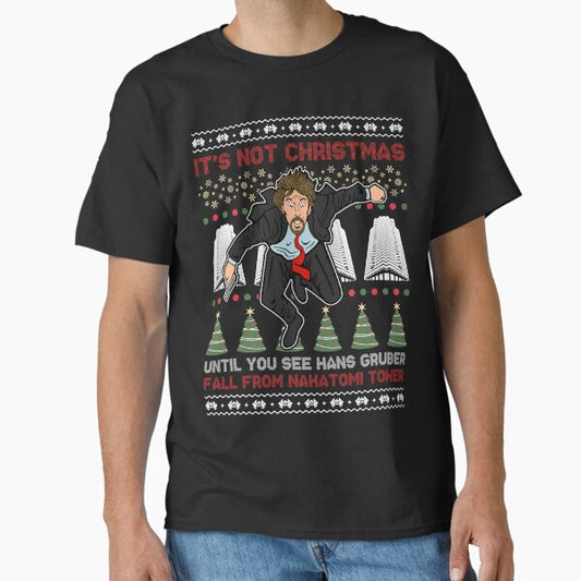 It's Not Christmas Until You See Hans Gruber Fall From Nakatomi Tower T-Shirt