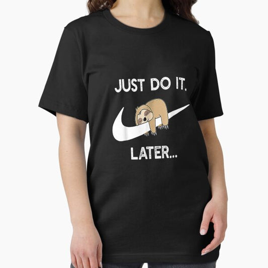 Do It Later Funny Sleepy Sloth For Lazy Sloth Lover T-Shirt T-Shirt