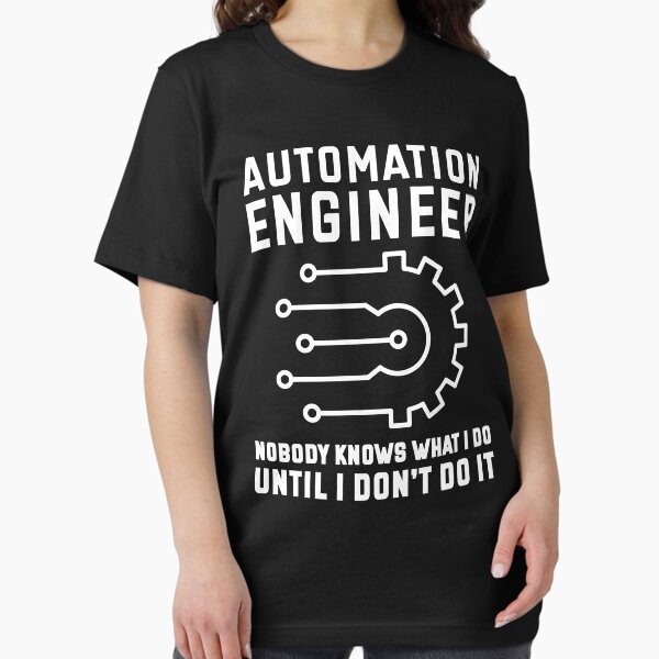 Automation Engineer Nobody Knows What I Do Until I Don't Do It T-Shirt