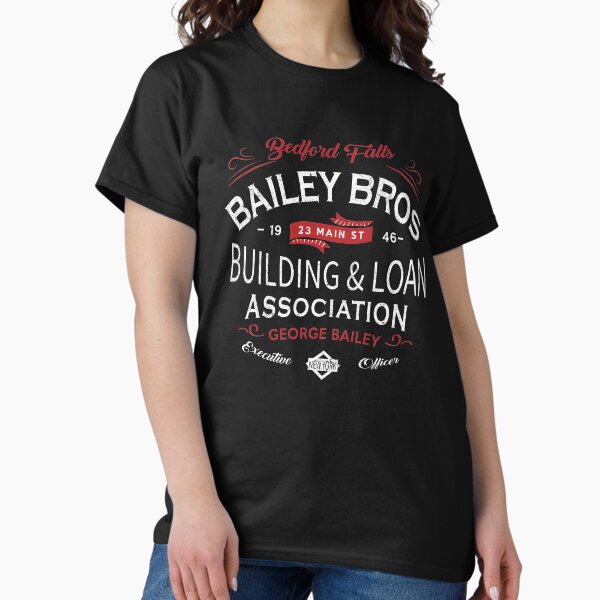 Bailey Bros. Building & Loan Association - vintage logo T-Shirt