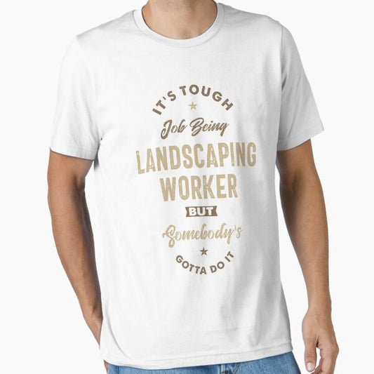 Landscaping Worker T-Shirt