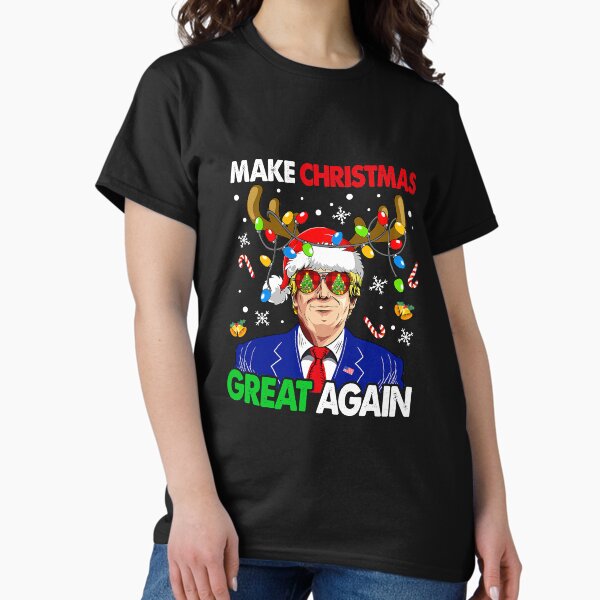 Make Christmas Great Again Funny Trump T-Shirt