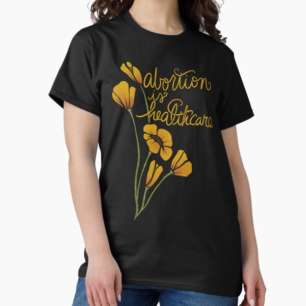 Abortion is Healthcare T-Shirt