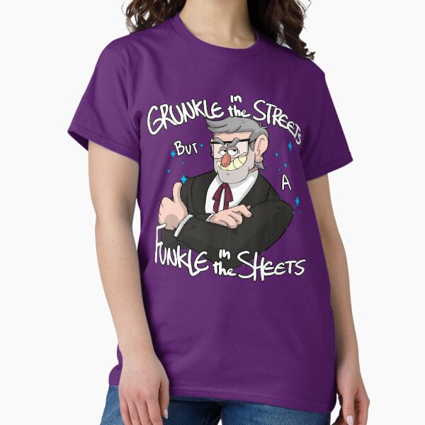 Grunkle In The Streets T-Shirt