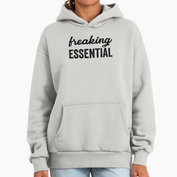 Freaking Essential Hoodie