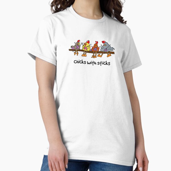 Chicks with Sticks T-Shirt