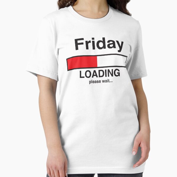 Friday Loading Bar T-Shirt