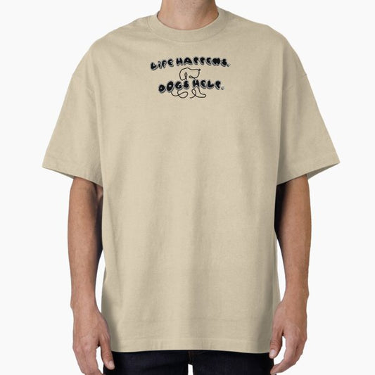 Life Happens Dogs Help - graphic design for dog lovers (black) T-Shirt