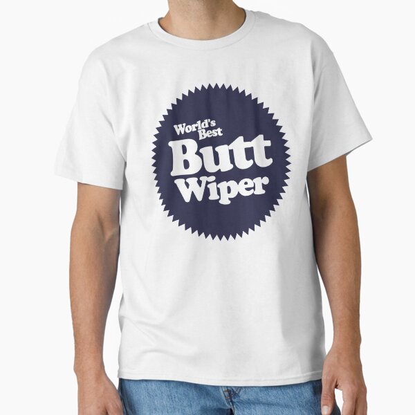 Worlds Best Butt Wiper T-Shirt