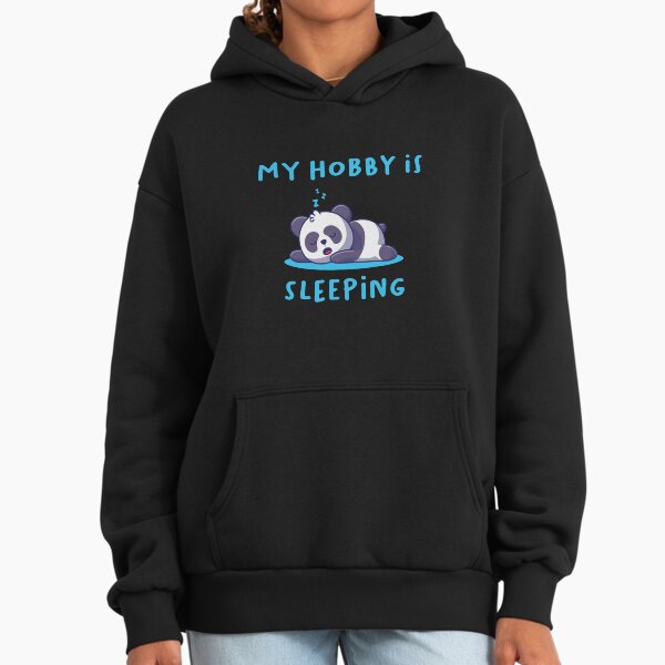 My hobby is sleeping T-Shirt Hoodie
