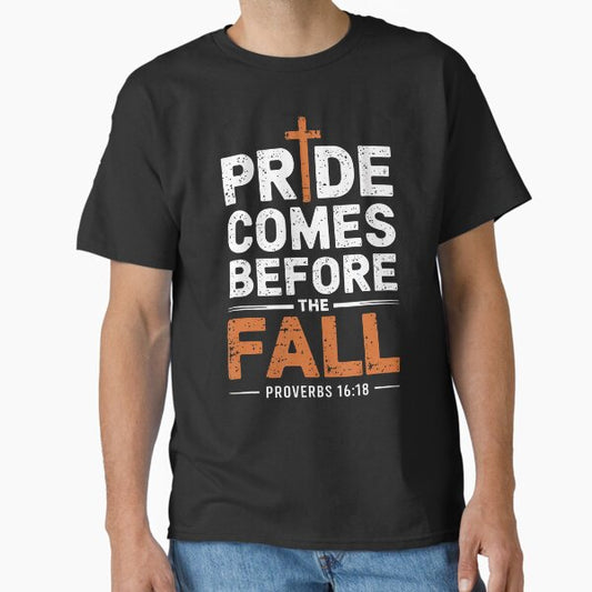 Pride Comes Before The Fall T-Shirt