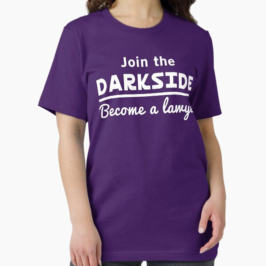 Join The Dark Side, Become a Lawyer T-Shirt