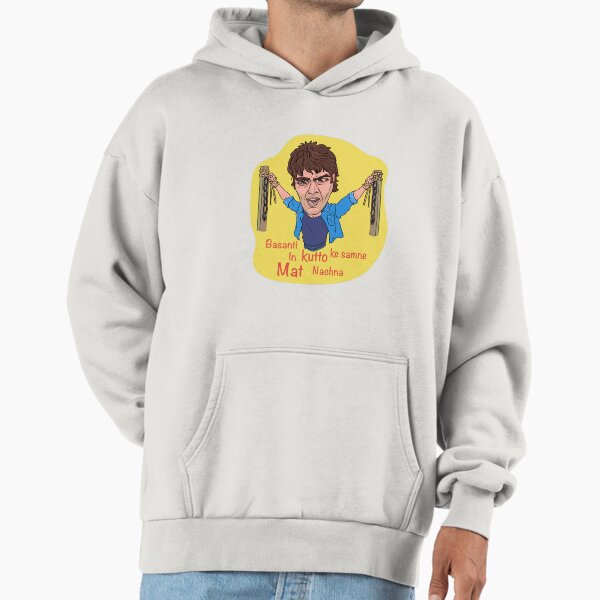 Basanti In Kutto Ke Samne Mat Nachna Hoodie