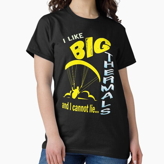 I Like Big Thermals and I cannot lie - Paraglider Graphic and Sticker Pack T-Shirt